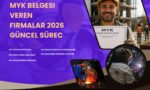 MYK Belgesi Veren Firmalar Nasıl Alınır 2026 Güncel Süreç