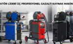SEKTÖR LİDERİ ÜÇ PROFESYONEL GAZALTI KAYNAK MAKİNESİ